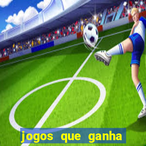 jogos que ganha dinheiro sem depositar nada